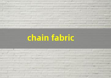  chain fabric